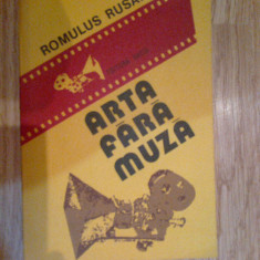 x ARTA FARA MUZA (FILMELE SI MARTORII LOR) - ROMULUS RUSAN