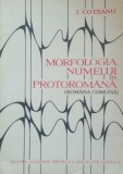 Morfologia Numelui In Protoromana (Romana Comuna) - I. Coteanu