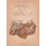 Pentru glia strabuna (din luptele romanilor)