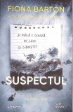 Suspectul - Fiona Barton, Litera 2023, Buzz Books, Roman, 479 pagini, Paperback
