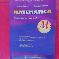 MATEMATICA M2 CLASA A XII A - MARIUS BURTEA .