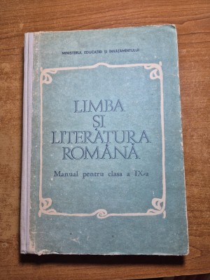 manual de limba si literatura romana - pentru clasa a 9 -a - din anul 1987 foto