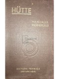 Hutte - Hutte - Manualul inginerului, vol. 1 (Editia: 1949)