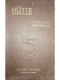 Hutte - Hutte - Manualul inginerului, vol. 1 (editia 1949)