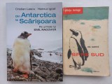 DIN ANTARCTICA LA SCARISOARA- CRISTIAN LASCU, H. IGNAT + EMIL RACOVITA- SPRE SUD