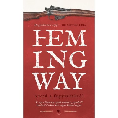 B&amp;uacute;cs&amp;uacute; a fegyverektől - Ernest Hemingway foto