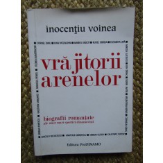 VRAJITORII ARENELOR de INOCENTIU VOINEA , 2008