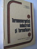 Termoenergetica industriala si termoficare -V. Athanasovici, V. Musatescu,....