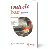 Dulcele bar. Memorii - J R Moehringer - Editura Publica