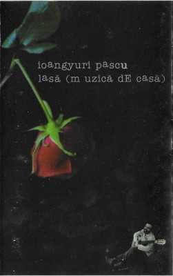 Caseta Ioan Gyuri Pascu &amp;lrm;&amp;ndash; Lasă (Muzică De Casă), originala foto