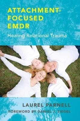 Attachment-Focused Emdr: Healing Relational Trauma foto