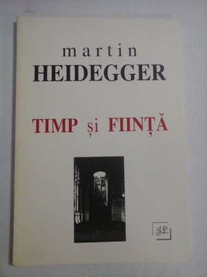 TIMP si FIINTA - Martin HEIDEGGER foto
