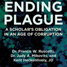 Ending Plague: A Scholar's Obligation in an Age of Corruption