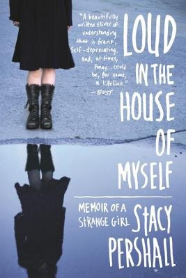 Loud in the House of Myself: Memoir of a Strange Girl foto