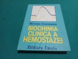 BIOCHIMIA CLINICĂ A HEMOSTAZEI *MIRCEA CUCUIANU / 1983 * 21