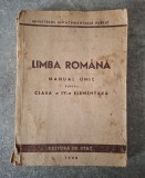 MANUAL UNIC LIMBA ROMANA - ANUL 1948 - MANUAL UNIC CLASA a IV - a ELEMENTARA, Clasa 4