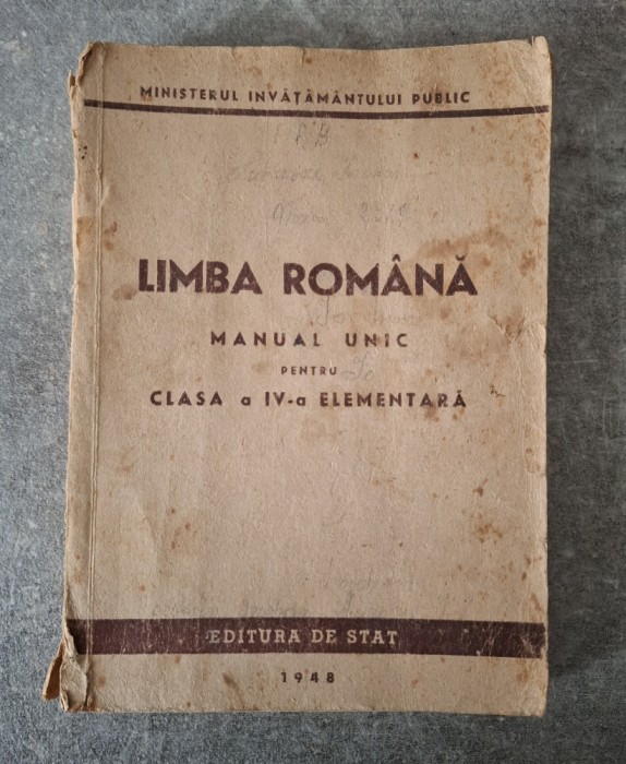 MANUAL UNIC LIMBA ROMANA - ANUL 1948 - MANUAL UNIC CLASA a IV - a ELEMENTARA