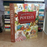 TEZAURUL CU POVESTI_COLECTIE MAGICA DE POVESTI , 2007 (CARTONATA / FORMAT MARE)