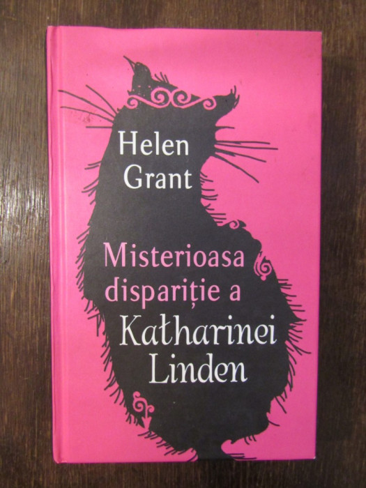 Misterioasa disparitie a Katharinei Linden - Helen Grant