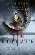 Krokodilmadar - Koppenhaga-sorozat 1. - Katrine Engberg foto