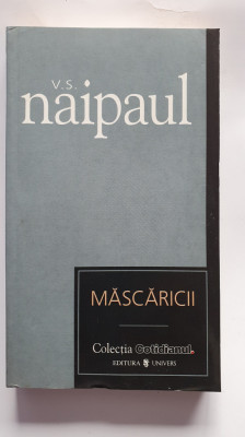 Mascaricii, de V.S. Naipaul, colectia Cotidianul, 2007, 280 pagini foto