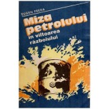 Eugen Preda - Miza petrolului - In viltoarea razboiului - 116961
