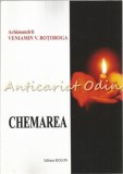 Cumpara ieftin Chemarea - Arhimandrit Veniamin V. Botoroga - Cu Dedicatie Si Autograf