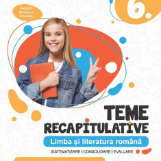 Teme recapitulative. Limba și literatura română. Clasa a VI-a