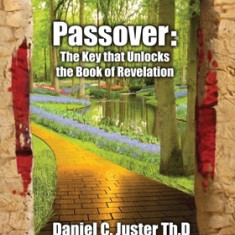 Passover: The Key That Unlocks the Book of Revelation