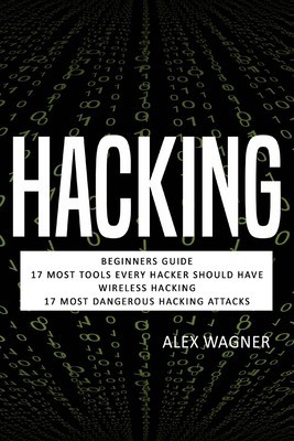 Hacking: Beginners Guide, 17 Must Tools every Hacker should have, Wireless Hacking &amp;amp; 17 Most Dangerous Hacking Attacks foto