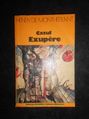 Henry de Montherlant - Cazul Exupere foto