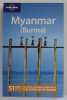 MYANMAR (BURMA ) , LONELY PLANET GUIDE , by ROBERT REID ..STUART BUTLER , 2009