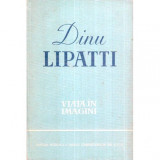 Dragos Tanasescu - Dinu Lipatti - Viata in imagini - 119627