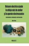 Motoare electrice in utilaje mici de atelier si in aparate electrocasnice - Jim Cox