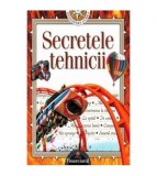 - Secretele tehnicii. Descopera Lumea - 109111