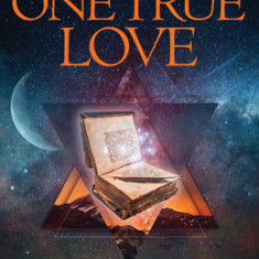 Akashic Records: One True Love: A Practical Guide to Access Your Own Akashic Records