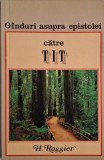 Ganduri asupra epistolei catre Tit &ndash; H. Rossier - Carte Crestinism