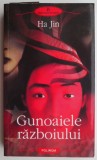 Gunoaiele razboiului &ndash; Ha Jin