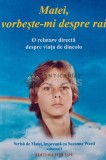 Cumpara ieftin Matei, vorbeste-mi despre rai - 2002 - Suzanne Ward (AQ255)
