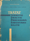 TRATAT TEORETIC SI PRACTIC DE PROCEDURA A EXECUTARII SILITE-I. STOENESCU, A. HILSENRAD, S. ZILBERSTEIN