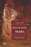 Carte Roman Mara de Ioan Slavici, editura Cartex
