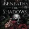 Beneath the Shadows (Skull Edition)