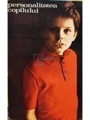 Ana Tucicov Bogdan - Personalitatea copilului (Editia: 1972) foto