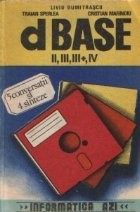 dBASE II, III, III+, IV in 5 conversatii si ... 4 sinteze foto