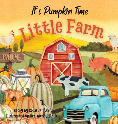 It&amp;#039;s Pumpkin Time Little Farm: Pumpkin Patch Book for Kids, Pumpkin Stories for Toddlers, Pumpkin Stories for Kids, Pumpkin Patch Books for Kids: Old foto
