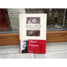 Cronica ideilor tulburatoare , Matei Visniec , 2010 foto
