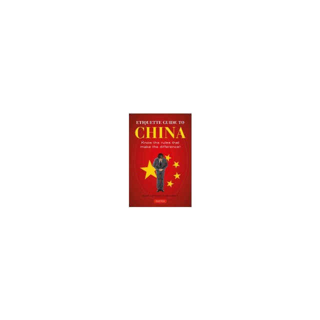 Etiquette Guide to China: Know the Rules That Make the Difference!
