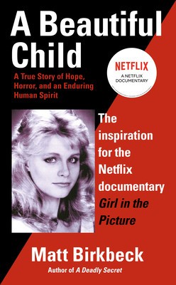 A Beautiful Child: A True Story of Hope, Horror, and an Enduring Human Spirit foto
