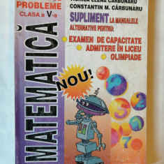 Culegere de probleme clasa a V-a - Matematica, Viorica Elena Carbunaru, 1997