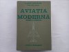 AVIATIA MODERNA- REALIZARI SI PERSPECTIVE - Colonel ZARIOIU GHEORGHE - Inginer aeronautic
